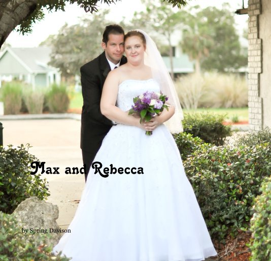 View Max and Rebecca by Spring Davison