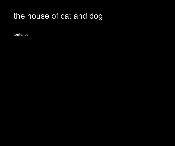Ver the house of cat and dog por fontenot