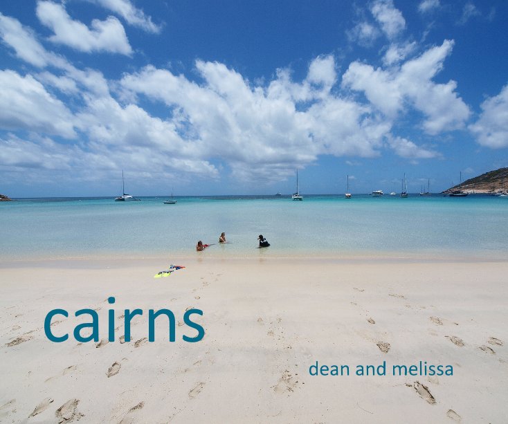 View Cairns by Dean and Melissa