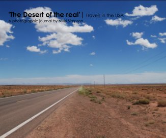 'The Desert of the real'| Travels in the USA A photographic journal by Nikki Simpson book cover