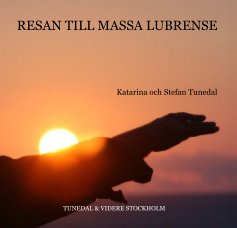 RESAN TILL MASSA LUBRENSE Katarina och Stefan Tunedal TUNEDAL & VIDERE STOCKHOLM book cover