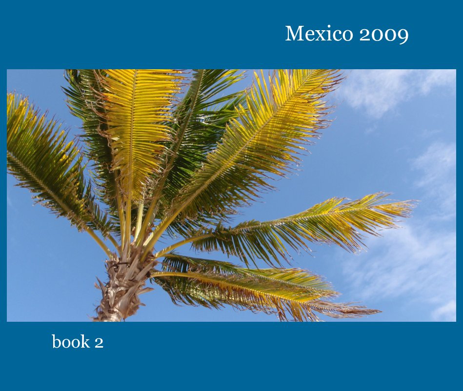 Visualizza MEXICO 2009 book 2 di jjdesigns