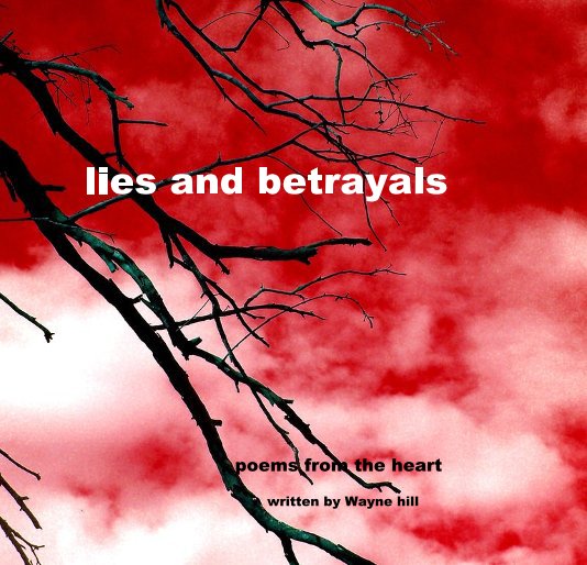 lies and betrayals nach written by Wayne hill anzeigen