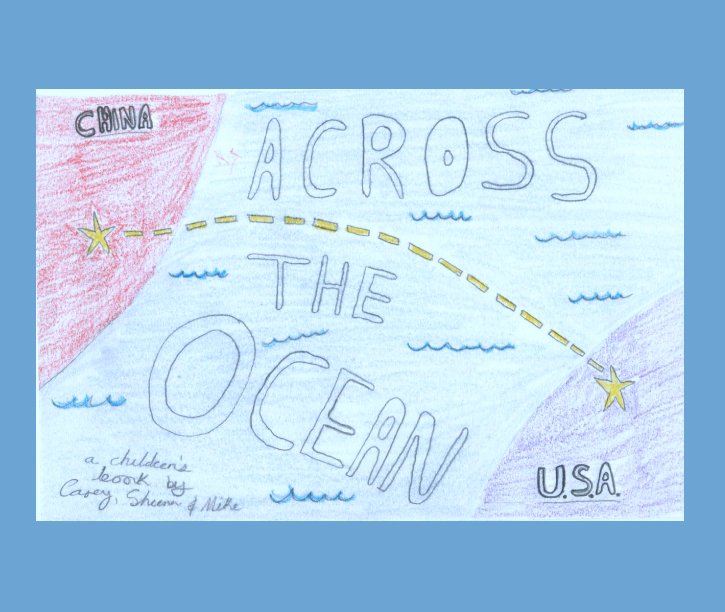 Ver Across the Ocean por Michael Hendrickson, Casey Robbins, and Sheena Wong