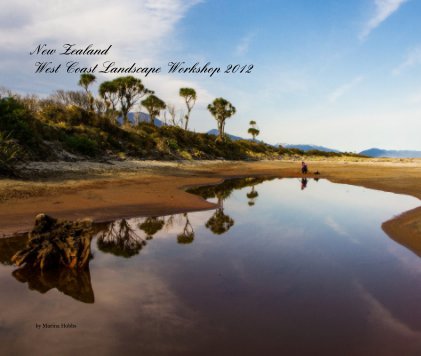 New Zealand West Coast Landscape Workshop 2012 book cover