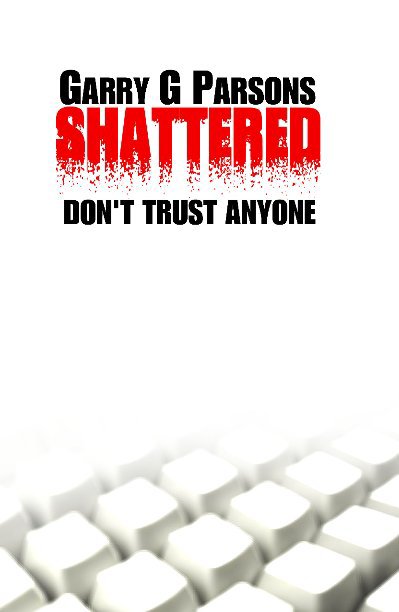 View Shattered Hard Cover by Garry G Parsons