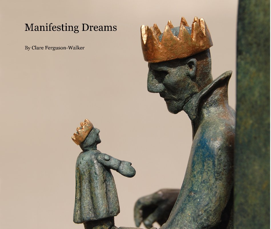 Visualizza Manifesting Dreams By Clare Ferguson-Walker di Clare Ferguson-Walker