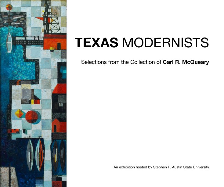 View TEXAS MODERNISTS by Stephen F. Austin State University School of Art