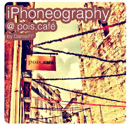 View iPhoneography @ pois,café by danielff