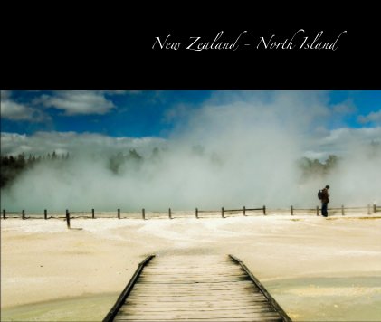New Zealand - North Island book cover