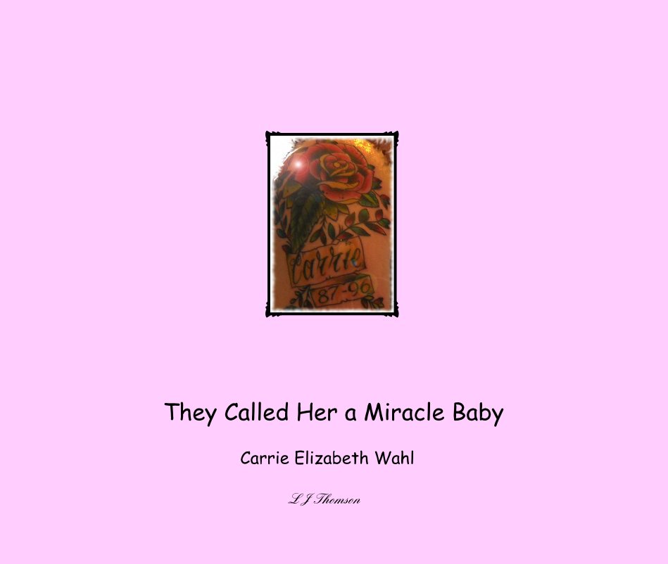 View they called her a miracle baby by L J Thomson