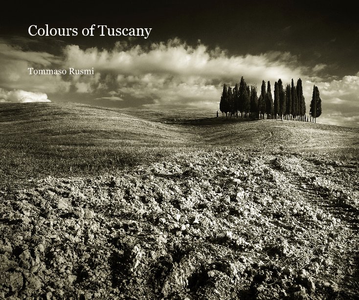 Visualizza Colours of Tuscany di Tommaso Rusmi