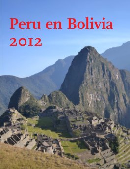 Peru en Bolivia 2012 book cover