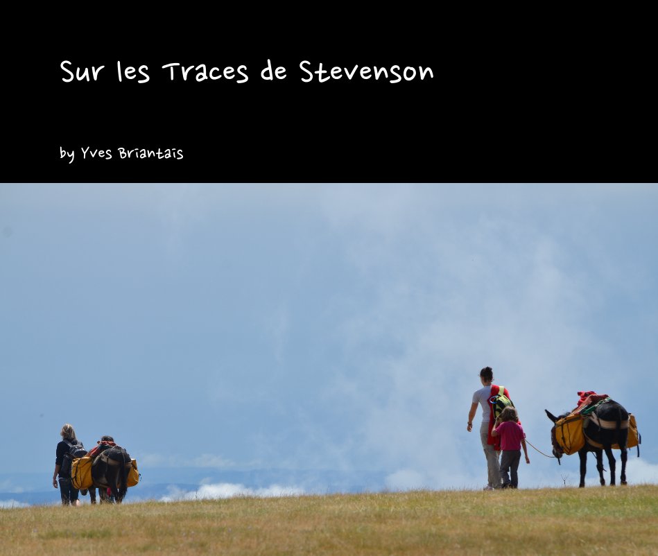 View Sur les Traces de Stevenson by Yves Briantais