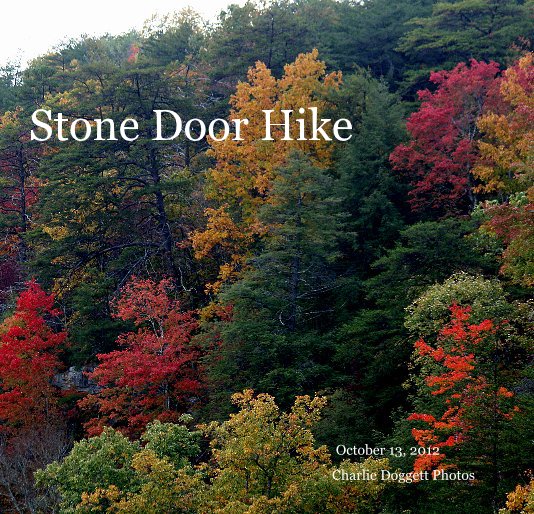 View Stone Door Hike by Charlie Doggett Photos