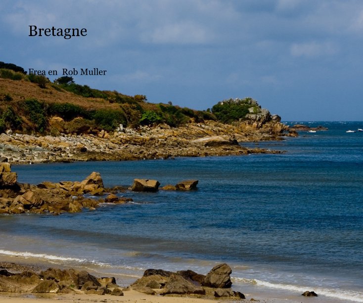 View Bretagne by Frea en Rob Muller