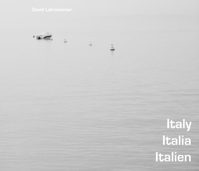 View Italy Italia Italien by David Lahnsteiner