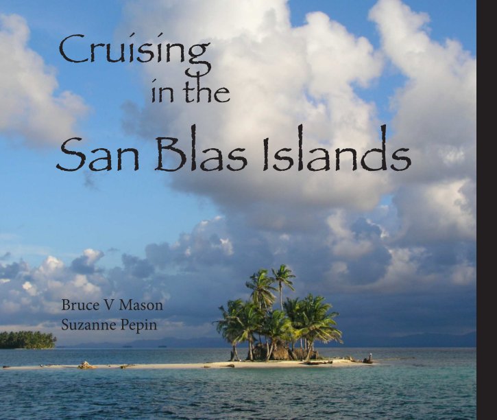 View Cruising the San Blas Islands by Bruce V Mason