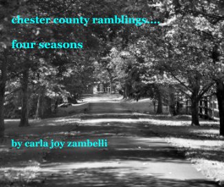 chester county ramblings.... four seasons by carla joy zambelli book cover