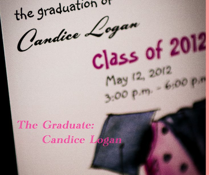 View The Graduate: Candice Logan by Kermit Burns III
