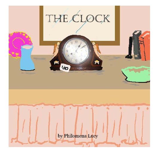 View The Clock by Philomena Lucy