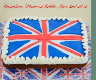 Croughton Diamond Jubilee -June 2nd 2012 book cover