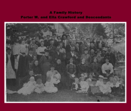 A Family History Porter W. and Ella Crawford and Descendants book cover