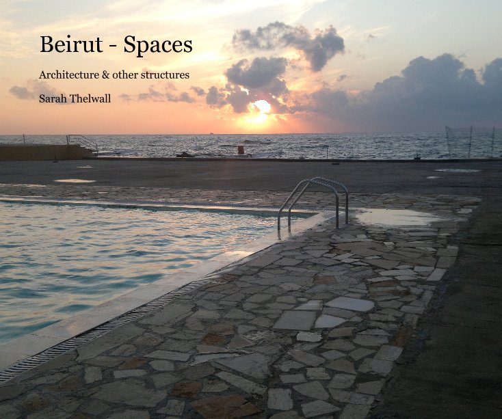View Beirut - Spaces by Sarah Thelwall