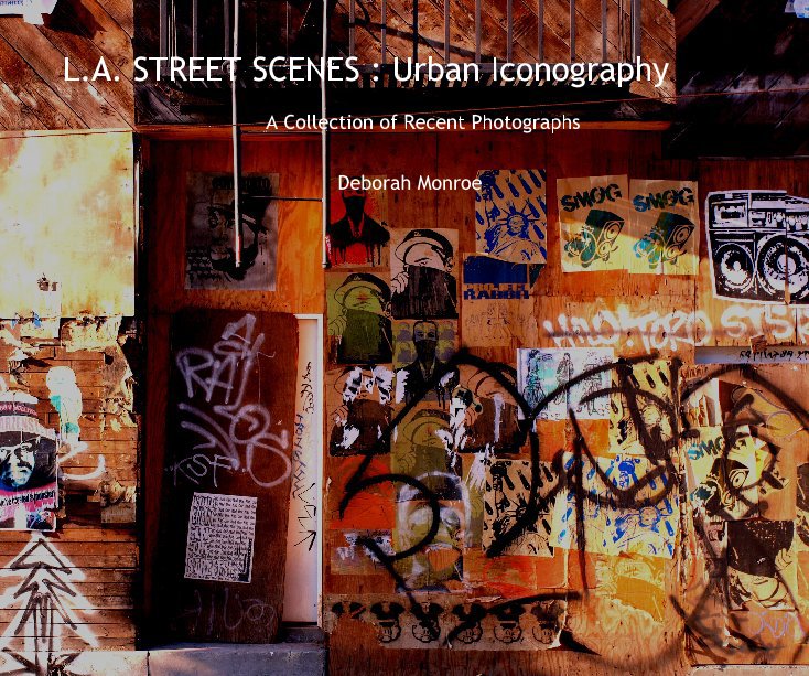 View L.A. STREET SCENES : Urban Iconography by Deborah Monroe