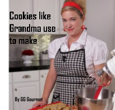 Cookies like Grandma use to make book cover