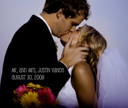 Mr. and Mrs. Justin Vance August 30, 2008 book cover