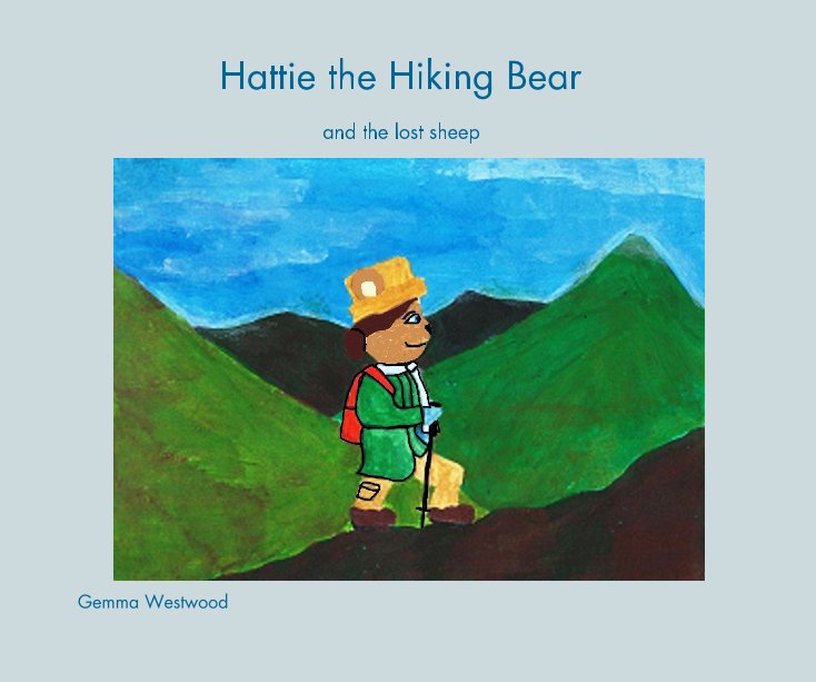 View Hattie the Hiking Bear by Gemma Westwood