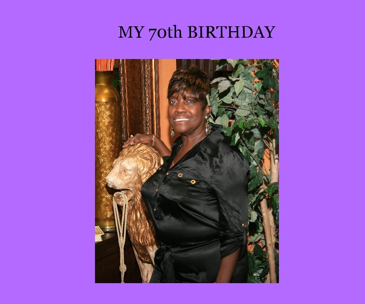 Visualizza MY 70th BIRTHDAY di ralpheljr