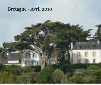 Bretagne - Avril 2010 book cover