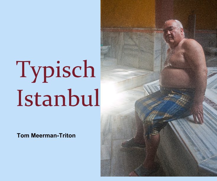 Ver Typisch Istanbul por Tom Meerman-Triton