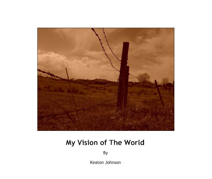 Bekijk My Vision of The World op Keaton Johnson