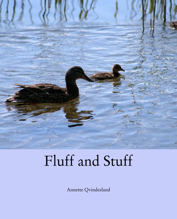 View Fluff and Stuff by Annette Qvindesland
