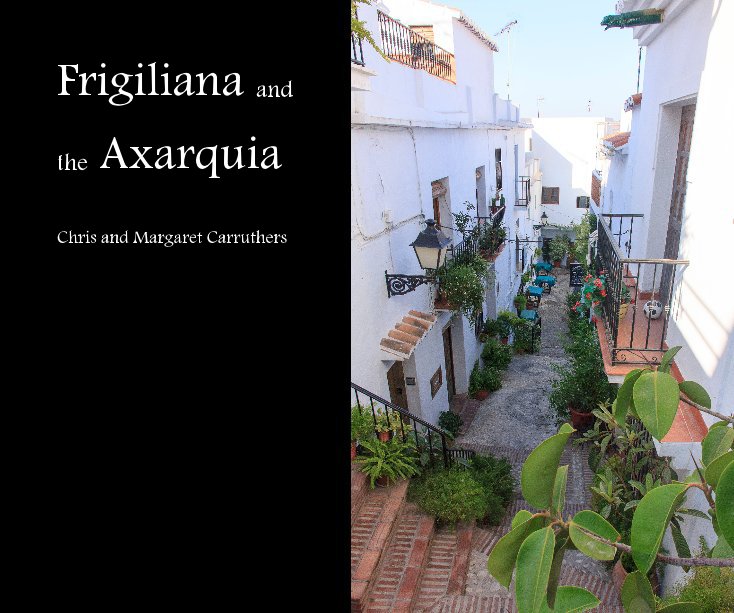 View Frigiliana and the Axarquia by Chris and Margaret Carruthers