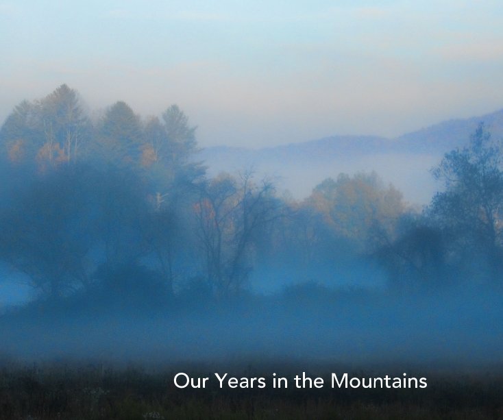 View Our Years in the Mountains by Van Landry