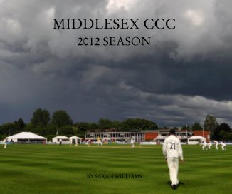 MIDDLESEX CCC 2012 SEASON BY SARAH WILLIAMS book cover