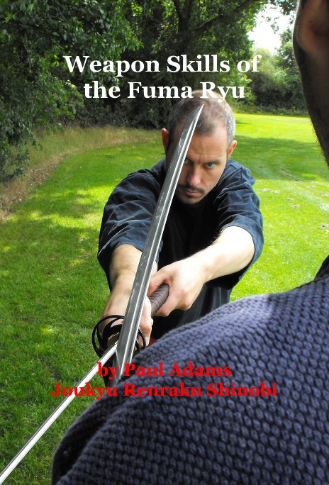 View Weapon Skills of the Fuma Ryu by Paul Adams
