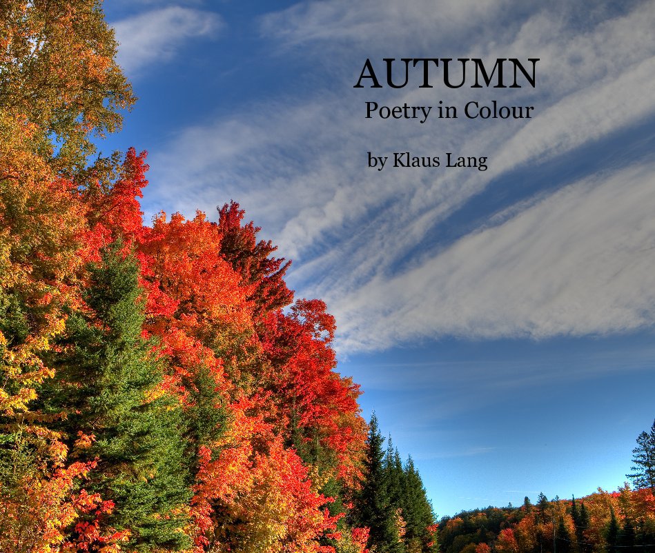 View AUTUMN Poetry in Colour by Klaus Lang