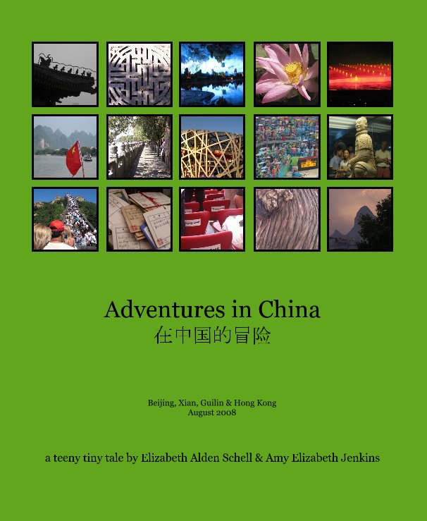View Adventures in China by a teeny tiny tale by Elizabeth Alden Schell & Amy Elizabeth Jenkins