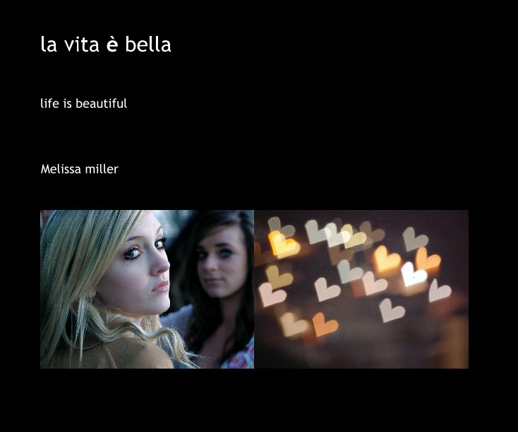 View la vita Ã¨ bella by Melissa Miller