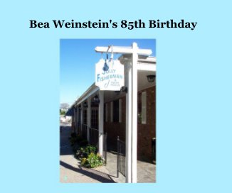 Bea Weinstein's 85th Birthday book cover