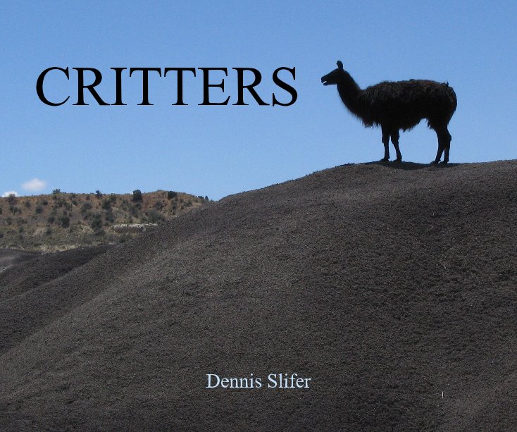 View CRITTERS by Dennis Slifer