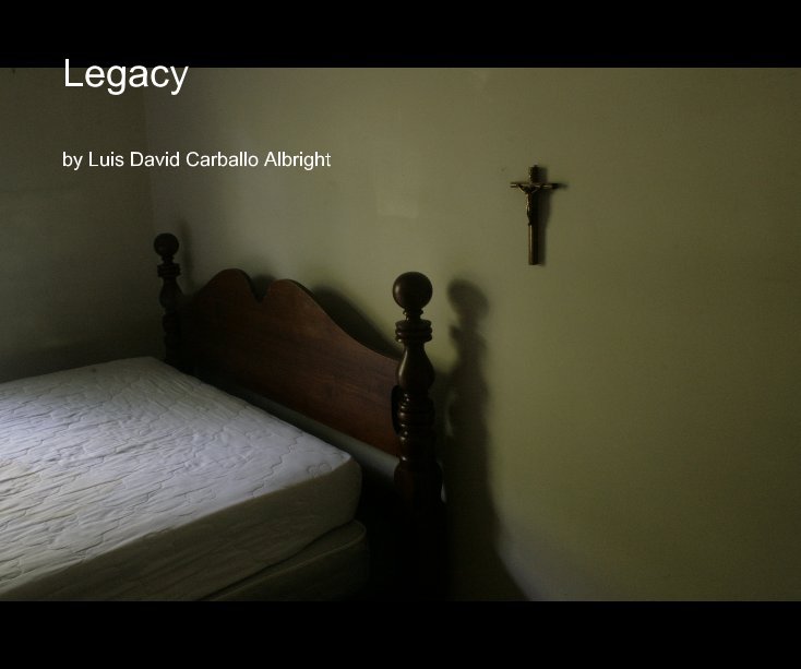 Ver Legacy por Luis David Carballo Albright