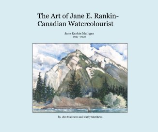 The Art of Jane E. Rankin- Canadian Watercolourist book cover