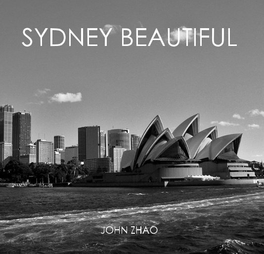 Visualizza SYDNEY BEAUTIFUL di JOHN ZHAO