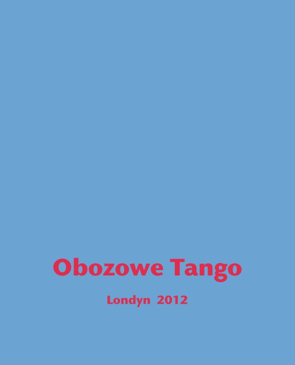 Ver Obozowe Tango

Londyn  2012 por Teresa Levitt